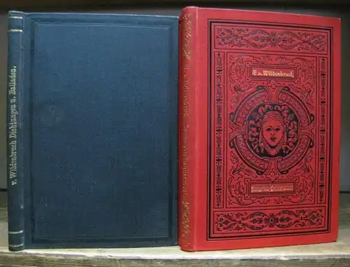 Wildenbruch, Ernst von: Konvolut mit 2 Titeln. 1) Dichtungen und Balladen. 2) Der Junge von Hennersdorf. Volksstück in zwei Akten. 