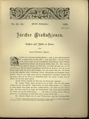 Zürcher Diskuszionen. [Flugblätter aus dem Gesamtgebiet des modernen Lebens. Hrsg. u. meist verfaßt von Oskar Panizza.]: Jahrgang 3, No. 25-26: Tristan und Isolde in Paris. In: Zürcher Diskußionen [Zürcher Diskuszionen]. Hrsg. von Oskar Panizza. 