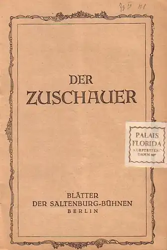 Zuschauer, Der     Hauptmann, Gerhart und Schiller, Friedrich und Goethe und Shakespeare: Programm Heft zu 'Rose Bernd'. Schauspiel in 5 Akten. Regie:.. 