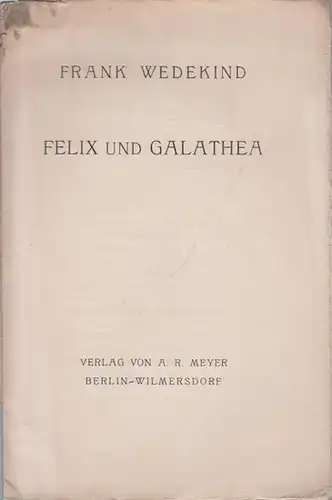 Wedekind, Frank: Felix und Galathea. Lyrische Flugblätter. Handpressendruck der Officina Serpentis (E.W. Tieffenbach), Berlin Steglitz, in 500 Exemplaren am 27.3.1913. 