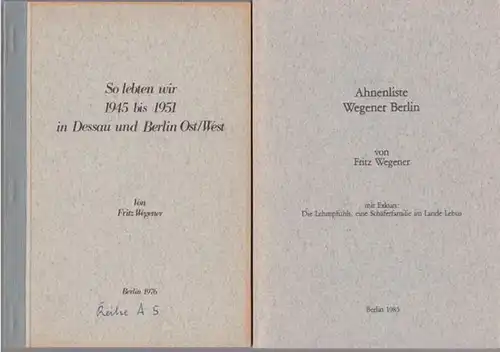 Wegener.   Wegener, Fritz: Konvolut von 8 Heften Familiengeschichtliche Arbeiten: 1) So lebten Ludwig Fritz Wegener, ein Berliner Kutscherssohn, und Luise Lau, ein Landmädchen.. 