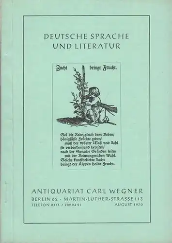 Wegner, Carl ( Antiquariat Berlin ): Deutsche Sprache und Literatur (Alt , Mittel  und Frühneuhochdeutsche Literatur / Deutsche Literatur vom Barock bis zum Realismus.. 