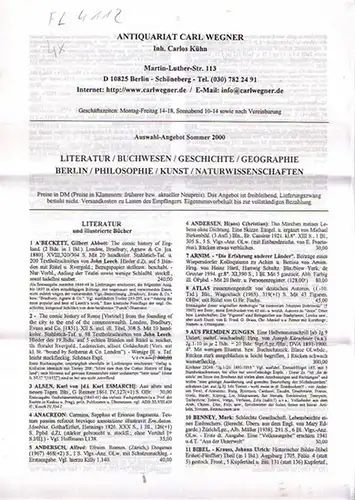 Wegner, Carl ( Antiquariat Berlin ): Literatur / Buchwesen / Geschichte / Geographie / Berlin / Philosophie / Kunst / Naturwissenschaften. Auswahl Angebot Sommer 2000.. 