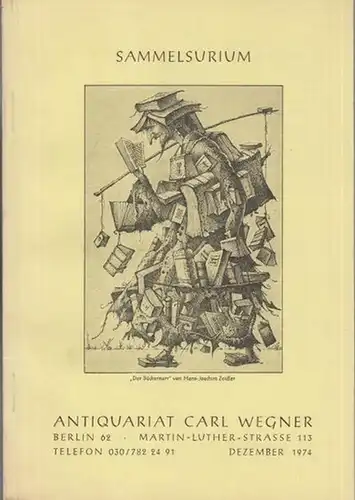 Wegner, Carl / Carlos Kühn ( Antiquariat in Berlin Schöneberg, Martin Luther Straße 113 ): Sammelsurium (Buchwesen und Verwandtes / Deutsche und Weltliteratur / Deutsche.. 