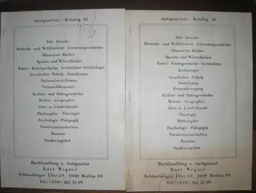 Wegner, Kurt: Antiquariats - Katalog 22, Februar 1977 mit über 2400 Positionen UND  Antiquariats - Katalog 23, September 1977 ebenfalls mit über 2400 Positionen. Buchhandlung und Antiquariat Kurt Wegner, Schöneberger Ufer 59, Berlin. 