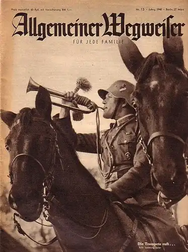 Allgemeiner Wegweiser für jede Familie. Jahrgang 1940, Nr. 13 vom 27. März. Schriftleiter: Robert Roseeu