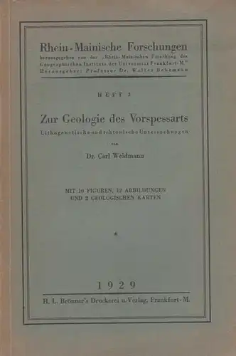 Weidmann, Carl: Zur Geologie des Vorspessarts. Lithogenetische und tektonische Untersuchungen. 