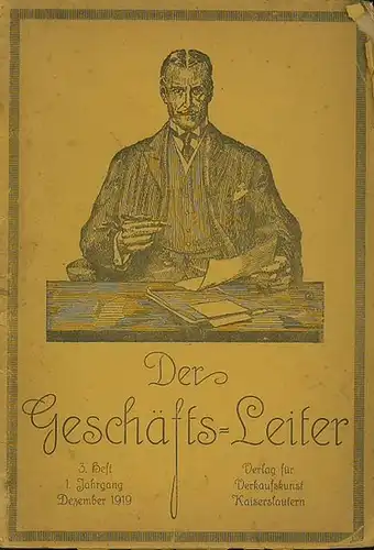 Weiland, Otto (Hrsg.): Der Geschäfts-Leiter. Monatsschrift für erfolgreiche Geschäfts- und Betriebsleitung. Heft 3. Dezember 1919. 