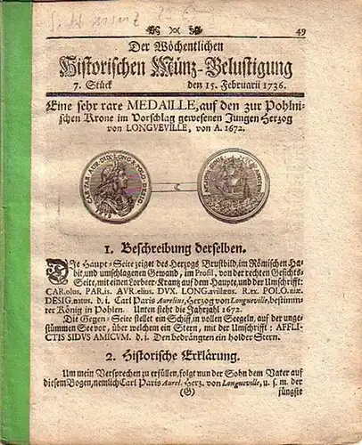 Wöchentliche Historische MünzBelustigung: Eine sehr rare Medaille, auf den zur Pohlnischen Krone im Vorschlag gewesenen Jungen Herzog von Longveville, von A. 1672. [Beschreibung derselben, Historische...