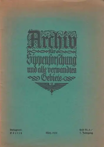 Archiv für Sippenforschung. - Wentscher, Erich Dr. (Hrsg.). - Heinrich Banniza von Bazan / Peter von Gebhardt / Hermann Sebastian / Albert Aschl / Otto...