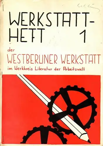 Werkstatt-Heft: Werkstatt-Heft (Werkstattheft ) 1 oder Westberliner Werkstatt im Werkkreis Literatur der Arbeitswelt. November 1970. 