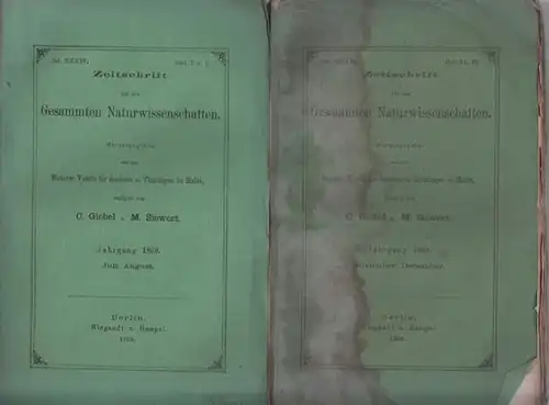 Zeitschrift für die gesammten (gesamten) Naturwissenschaften. Herausgegeben von dem Naturw. Vereine für Sachsen u. Thüringen in Halle. Jahrgang 1869, Hefte 2/3, 4, 5/6, 7/8, 9.. 