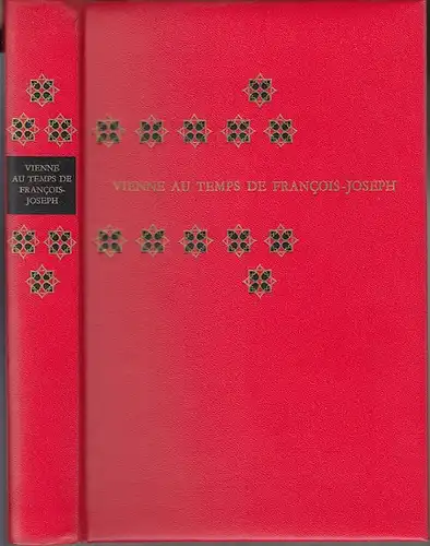 Wien. - Vienne. - Francois-Joseph Strauss. - Siegmund Freud. - Jacques Goimard: Vienne au temps de Francois-Joseph. De Strauss á Freud. (Collection dirigee par Jacques Goimard). 