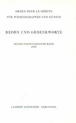 WiKu: Orden Pour Le Mérite für Wissenschaften und Künste. Reden und Gendenkworte, Band 26, 1996. 
