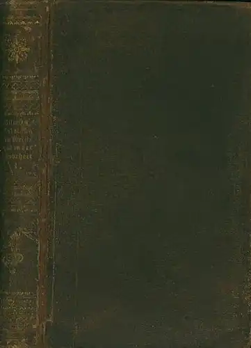 Wilmsen, F.P: Die Anbetung im Geiste und in der Wahrheit in Unterhaltungen mit Gott auf alle Tage des Jahres. In zwei Theilen. Hier Theil I: 1. Januar - 30. Juni. Mit Vorreden zur 10. und  11. Auflage. 