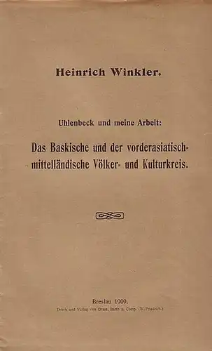 Winkler, Heinrich: Uhlenbeck und meine Arbeit: Das Baskische und der vorderasiatisch-mittelländische Völker- und Kulturkreis. 