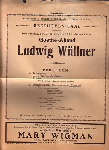 Programmzettel zum Goethe - Abend von Ludwig Wüllner am 27. Dezember 1923 im Beethovensaal, Berlin, Köthener Straße 32. Mit der Vorankündigung zu 4 weiteren Gastspielen von Mary Wigman mit ihrer Tanzgruppe im Januar 1923. Konzertdirektion Robert Sachs
