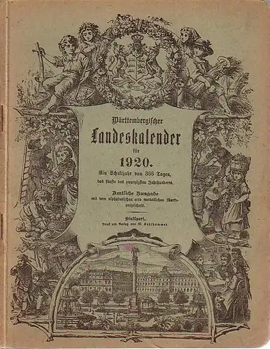 Württemberg, Kalender für das Königreich: Württembergischer Landeskalender für 1920. Ein Schaltjahr von 366 Tagen, das fünfte des 20. Jahrhunderts. 