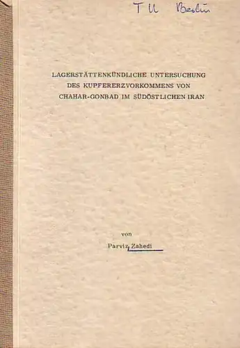 Zahedi, Parviz: Lagerstättenkundliche Untersuchung des Kupfererzvorkommens von Chahar - Gonbad im südöstlichen Iran. Dissertation an der Technischen Universität Berlin, 1972. 