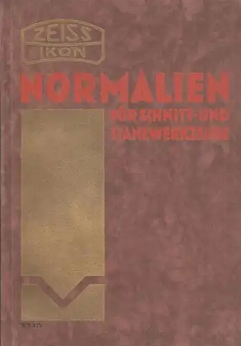 Zeiss Ikon AG: Zeiss Ikon Normalien für Schnitt- und Stanzwerkzeuge 1931. 
