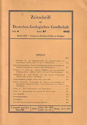 Zeitschrift der Deutschen Geologischen Gesellschaft. - B. v. Freyberg, Wilhelm Georg Simon, J. Wanner und E. Hahn, W. Weissermel, Wolfgang Schott, E. Fulda, O. Gruppe: Zeitschrift der Deutschen Geologischen Gesellschaft. Band 87, Heft 4, 30. April 1935. M