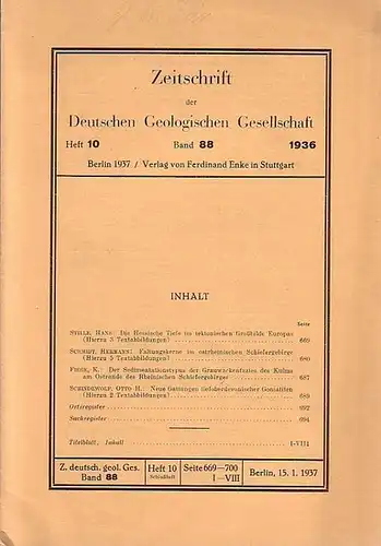 Zeitschrift der Deutschen Geologischen Gesellschaft. - Hans Stille, Hermann Schmidt, K. Fiege, Otto H. Schindewolf: Zeitschrift der Deutschen Geologischen Gesellschaft. Band 88, Heft 10, 15...