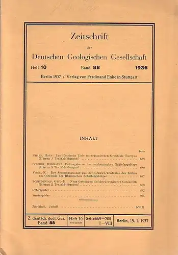 Zeitschrift der Deutschen Geologischen Gesellschaft.   Hans Stille, Hermann Schmidt, K. Fiege, Otto H. Schindewolf: Zeitschrift der Deutschen Geologischen Gesellschaft. Band 88, Heft 10.. 