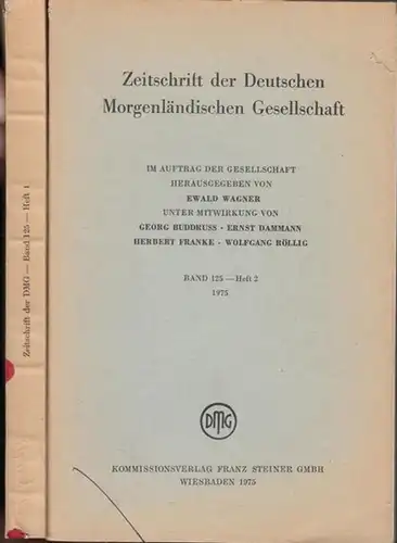 Zeitschrift der Deutschen Morgenländischen Gesellschaft   Ewald Wagner (Hrsg.), Ernst Dammann, Wolfgang Röllig,  Herbert Franke, Georg Buddruss (Mitwirkung): Zeitschrift der Deutschen Morgenländischen Gesellschaft.. 