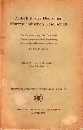 Zeitschrift der Deutschen Morgenländischen Gesellschaft - Kahle, Paul (Hrsg.): Zeitschrift der Deutschen Morgenländischen Gesellschaft, Bd. 91. Neue Folge Band 16- Heft 3, 1937. 