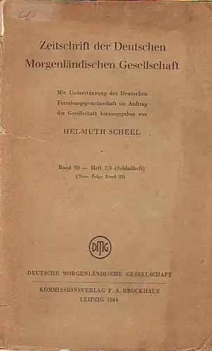 Zeitschrift der Deutschen Morgenländischen Gesellschaft - Scheel, Helmuth (Hrsg.): Zeitschrift der Deutschen Morgenländischen Gesellschaft. Band 98 - Heft 2/3 (Neue Folge Band 23). 1944. 