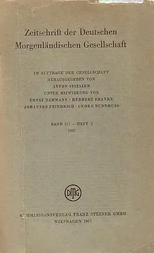 Zeitschrift der Deutschen Morgenländischen Gesellschaft - Spitaler, Anton (Hrsg.) - Dammann, Ernst // Franke, Herbert // Friedrich, Johannes // Buddruss, Georg (unter Mitwirkung von): Zeitschrift...