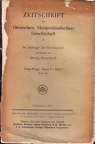 Zeitschrift der Deutschen Morgenländischen Gesellschaft - Steindorff, Georg (Hrsg.): Zeitschrift der Deutschen Morgenländischen Gesellschaft, Bd. 83. Neue Folge Band 8 - Heft 1, 1929. 