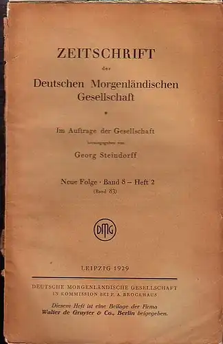 Zeitschrift der Deutschen Morgenländischen Gesellschaft - Steindorff, Georg (Hrsg.): Zeitschrift der Deutschen Morgenländischen Gesellschaft, Bd. 83. Neue Folge Band 8 - Heft 2, 1929. 
