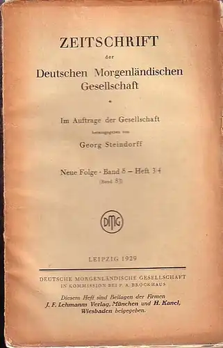 Zeitschrift der Deutschen Morgenländischen Gesellschaft - Steindorff, Georg (Hrsg.): Zeitschrift der Deutschen Morgenländischen Gesellschaft, Bd. 83. Neue Folge Band 8 - Heft 3/4, 1929. 