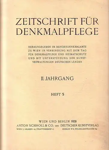 Zeitschrift für Denkmalpflege -  Bundesdenkmalamt zu Wien (Hrsg): Zeitschrift für Denkmalpflege. 2. Jahrgang. 1928. Heft 5. Herausgegeben im Bundesdenkmalamte zu Wien in Verbindung mit...