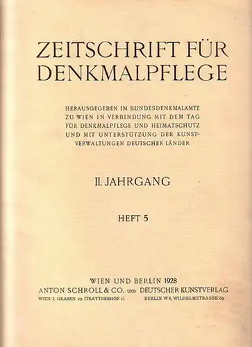 Zeitschrift für Denkmalpflege    Bundesdenkmalamt zu Wien (Hrsg): Zeitschrift für Denkmalpflege. 2. Jahrgang. 1928. Heft 5. Herausgegeben im Bundesdenkmalamte zu Wien in Verbindung.. 