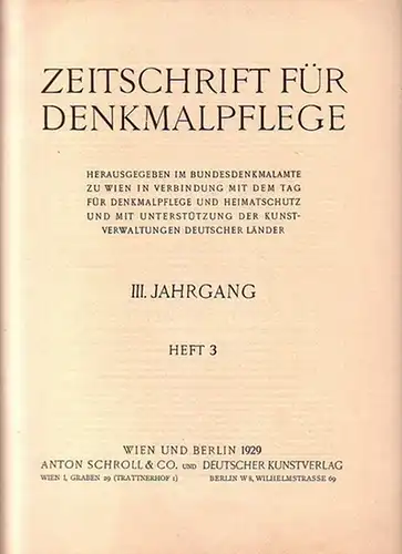 Zeitschrift für Denkmalpflege    Bundesdenkmalamt zu Wien (Hrsg): Zeitschrift für Denkmalpflege. 3. Jahrgang. 1929. Heft 3. Herausgegeben im Bundesdenkmalamte zu Wien in Verbindung.. 