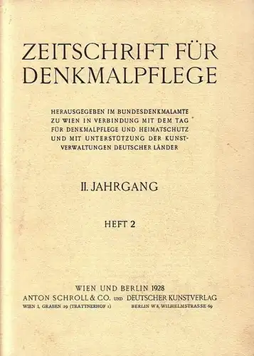 Zeitschrift für Denkmalpflege: Zeitschrift für Denkmalpflege. Herausgegeben im Bundesdenkmalamte zu Wien in Verbindung mit dem Tag für Denkmalpflege und Heimatschutz und mit Unterstützung der Kunstverwaltungen.. 