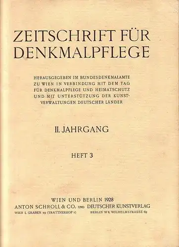 Zeitschrift für Denkmalpflege: Zeitschrift für Denkmalpflege. Herausgegeben im Bundesdenkmalamte zu Wien in Verbindung mit dem Tag für Denkmalpflege und Heimatschutz und mit Unterstützung der Kunstverwaltungen.. 