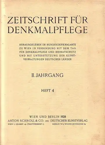 Zeitschrift für Denkmalpflege: Zeitschrift für Denkmalpflege. Herausgegeben im Bundesdenkmalamte zu Wien in Verbindung mit dem Tag für Denkmalpflege und Heimatschutz und mit Unterstützung der Kunstverwaltungen.. 