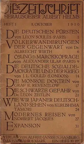 Zeitschrift, Die.   Helms, Albert (Herausgeber): Die Zeitschrift. Heft 1, 8. Oktober 1910. Beiträge von Lèon Soulès 'Die deutschen Fürsten' / Albrecht Wirth 'Völkerwanderungen.. 