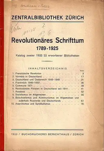 Zentralbibliothek Zürich: Zentralbibliothek Zürich. Katalog zweier 1932/33 erworbener Bibliotheken: Revolutionäres Schrifttum 1789-1925. 