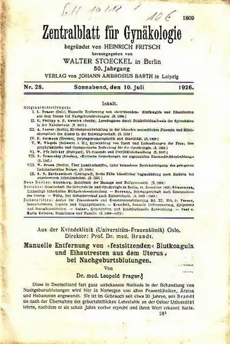 Zentralblatt für Gynäkologie.   Stoeckel, Walter (Herausgeber): Zentralblatt für Gynäkologie. Jahrgang 50, Nr. 28 vom 10. Juli 1926. Im Inhalt Arbeiten von L.Prager, E.. 