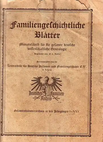 Familiengeschichtliche Blätter.   Zentralstelle für Deutsche Personen  und Familiengeschichte e.V. in Leipzig (Hrsg.)   Hohlfeld, Johannes (Bearbeiter ): Familiengeschichtliche Blätter. Sonderheft: Gesamtinhaltsverzeichnis.. 