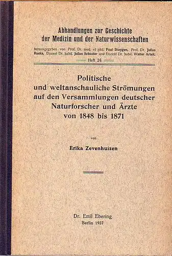 Zevenhuizen, Erika: Politische und weltanschauliche Strömungen auf den Versammlungen deutscher Naturforscher und Ärzte von 1848 bis 1871. Mit Vorwort. (= Abhandlungen zur Geschichte der Medizin und der Naturwissenschaften, Heft 24). 