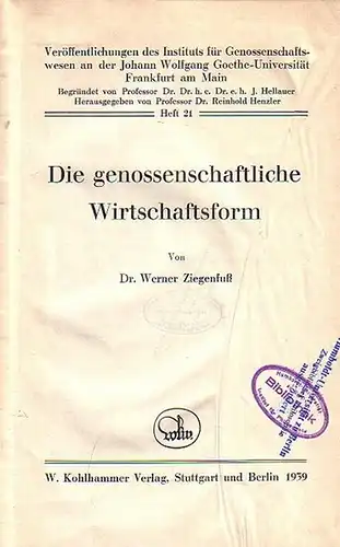 Ziegenfuß, Werner: Die genossenschaftliche Wirtschaftsform. 