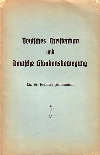 Zimmermann, Hellmuth: Deutsches Christentum und deutsche Glaubensbewegung. 