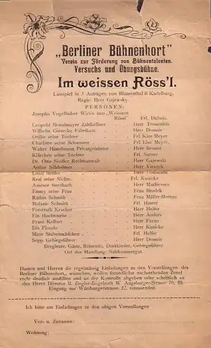 Besetzungszettel zu 'Im weissen Röss´l'. Lustspiel in 3 Aufzügen. Regie: Herr Gajewsky. Darsteller: Frl. Dubois, Herr Treuenfels, Herr Dessoir, Else Meyer u.v.a. Aufführung 'Berliner Bühnenhort'.. 