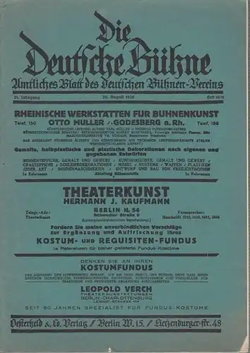 Deutsche Bühne, Die: Die Deutsche Bühne. 21. Jahrgang, Heft 10/11, August 1929. Amtliches Blatt des Deutschen Bühnen - Vereins. Inhalt: Leopold Jessner - Das behördliche...