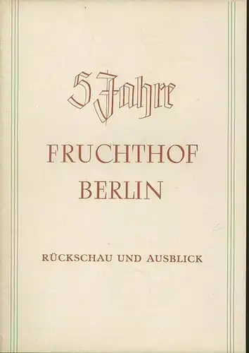 Fruchthof: 5 ( Fünf ) Jahre Fruchthof Berlin : Rückschau und Ausblick. 